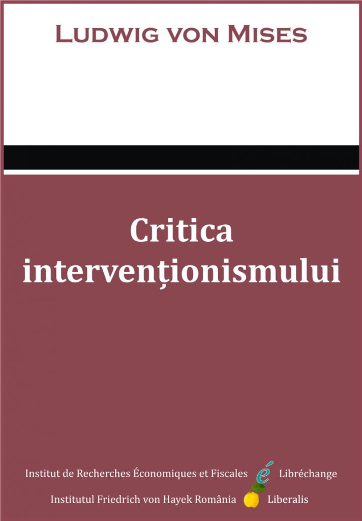 Critica intervenționismului – Ludwig von Mises