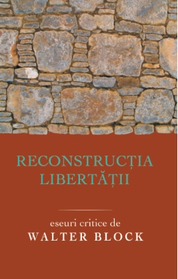 Coperta: Reconstructia libertatii - W. Block